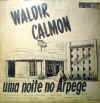 (1956) - In the Still of the Night / Love Is a Many Splendored Thing / Silbando Mambo / Um Poquito de Tu Amor / Tô de Snooker / Quitandinha / When Lights Are Low / Variações Sobre Tema Bob Tura / Mariazinha / Balanceado Carioca / Samba do Arnesto / Dinorah / Auf-wiedersehen